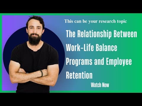 The Relationship Between Work-Life Balance Programs and Employee Retention #researchtopic #topics